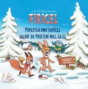 FIRICEL - Povestea unui soricel salvat de prieteni mici, ca el