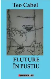 Fluture in pustiu de Teo Cabel