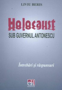 Holocaust sub guvernul Antonescu. Întrebări și răspunsuri