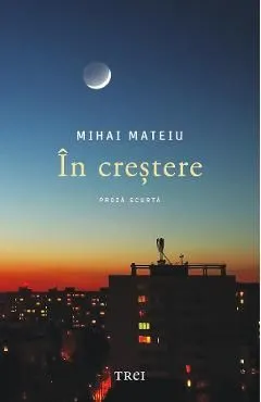 In crestere de Mihai Mateiu