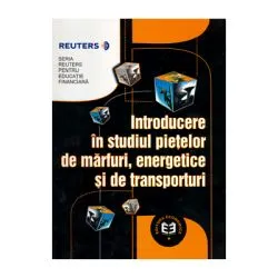 Introducere in studiul pietelor de marfuri energetice si de transporturi de Reuters