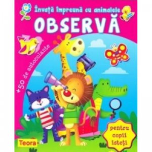 Invata impreuna cu animalele: Observa