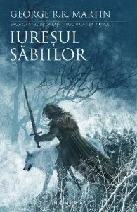 Iuresul sabiilor. Saga Cantec de gheata si foc de George R.R. Martin
