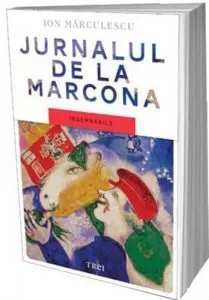 Jurnalul de la Marcona. Insemnarile de Ion Marculescu