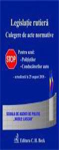 Legislatie rutiera. Culegere de acte normative. Editia a VIII-a (actualizata la 25.08.2010)