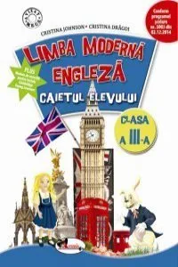 Limba moderna - engleza. Caietul elevului, clasa a III-a de Cristina Johnson
