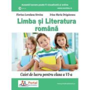 Limba si literatura romana. Caiet de lucru pentru clasa a 6-a
