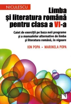 Limba si literatura romana - Clasa 6 - Caiet de exercitii de Ion Popa