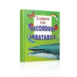 Lumea vie. Colectia Recorduri imbatabile