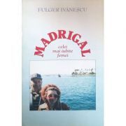 Madrigal celei mai iubite femei