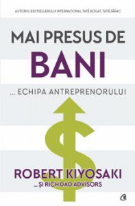 Mai presus de bani ... echipa antreprenorului