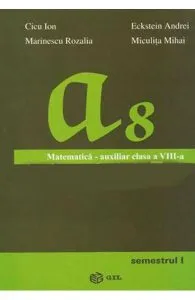 Matematica - Clasa 8. Sem. 1 - Auxiliar de Miculita Mihai