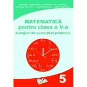 Matematica pentru clasa a 5-a Culegere de exercitii si probleme de Mihai Zaharia si colectiv