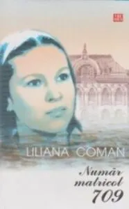 Numar matricol 709 de Liliana Coman
