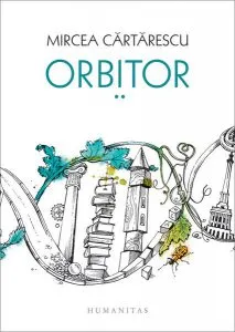Orbitor. Corpul de Mircea Cartarescu