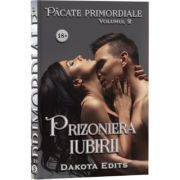 Pacate primordiale, Volumul 2, Prizoniera iubirii