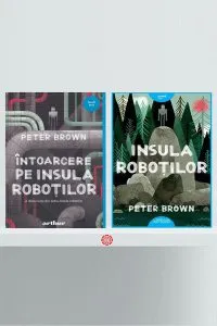Pachet Insula roboților (Vol. 1-2) de Peter Brown