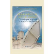 Parabola facliei aprinse. Comunicare religioasa in era informationala