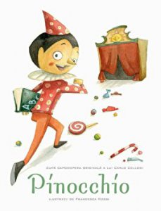 Pinocchio. Dupa capodopera originala a lui Carlo Collodi