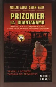 Prizonier la Guantanamo de Mollah Abdul Salam Zaeef