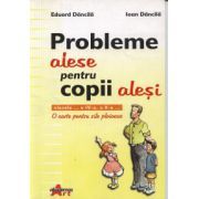 Probleme alese pentru copii alesi. O carte pentru zile ploioase