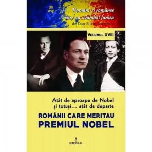 Romanii care meritau premiul Nobel de Dan Silviu Boerescu