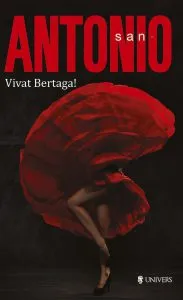 San-Antonio. Vivat Bertaga! de Frederic Dard