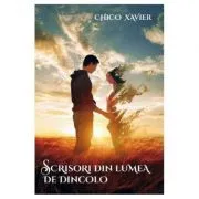 Scrisori din lumea de dincolo de Chico Xavier