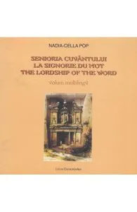 Senioria Cuvantului. Volum Multilingv de Nadia-Cella Pop