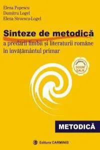 Sinteze de metodica a predarii limbii si literaturii romane in invatamantul primar de Elena Popescu