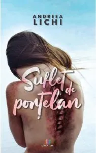 Suflet de portelan de Andreea Lichi