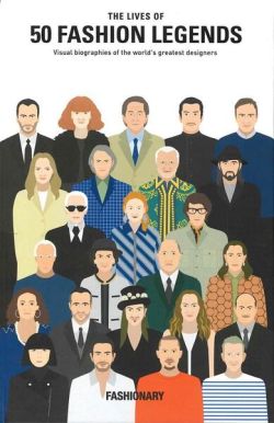 The Lives of 50 Fashion Legends