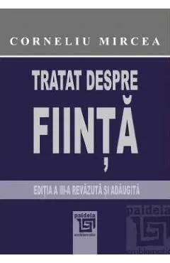 Tratat despre fiinta Ed.3 de Corneliu Mircea