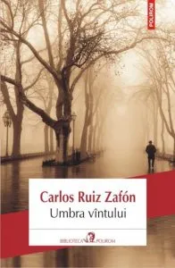 Umbra vintului. Editia 2013 de Carlos Ruiz Zafon