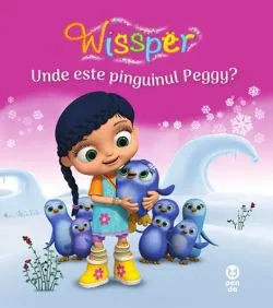 Unde este pinguinul Peggy? Seria Wissper de Paul Petersen