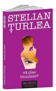 Va plac blondele' de Stelian Turlea