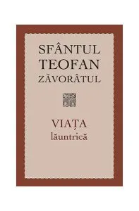 Viaţa lăuntrică de Sf. Teofan Zavoratul