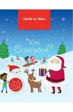 Vine Craciunul! Carte cu fetru de Autor Anonim
