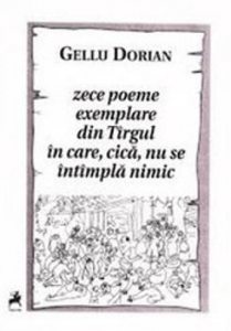 Zece poeme exemplare din Tirgul in care, cica, nu se intimpla nimic