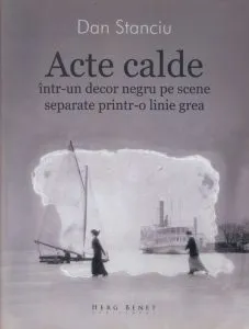 Acte calde intr-un decor negru pe scene separate printr-o linie grea de Dan Stanciu