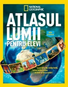 Atlasul Lumii Pentru Elevi. National Geographic