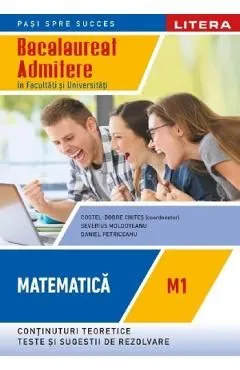 Bacalaureat: Matematica M1 - Clasa 12 de Costel-Dobre Chites