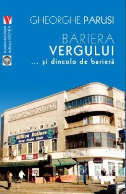 Bariera Vergului... și dincolo de barieră de Gheorghe Parusi