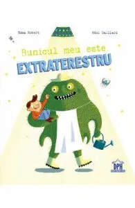 Bunicul meu este extraterestru de Emma Robert