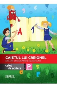 Caietul lui Creionel. Caiet de scriere - Clasa pregatitoare de Emanuela Patrichi