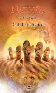 Calul si baiatul de C.S. Lewis