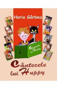 Cantecele lui Huppy de Horia Garbea