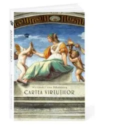 Cartea virtutilor (editia a doua) de Alexander von Schonburg