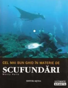Cel mai bun ghid in materie de scufundari de Monty Halls