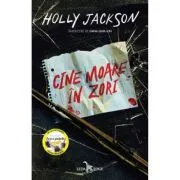 Cine moare in zori. Softcover de Holly Jackson